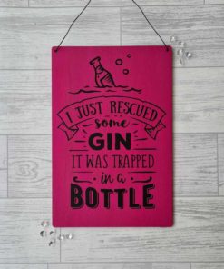 I Rescued Gin Plaque