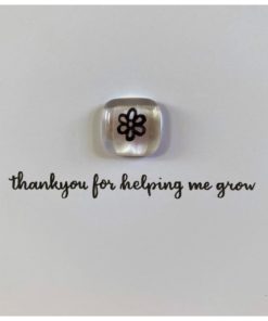 Thank you for helping me grow